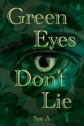 Green Eyes Don't Lie