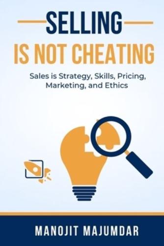 Selling Is Not Cheating