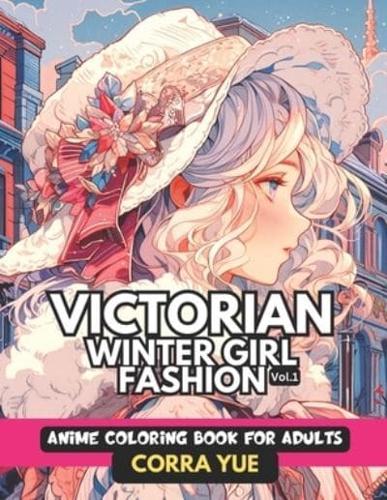 Victorian Winter Girl Fashion - Anime Coloring Book For Adults Vol.1