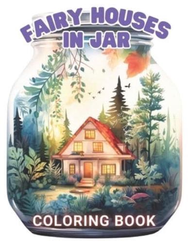 Fairy Houses in Jar Coloring Book For Adults