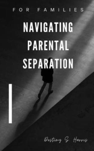 Navigating Parental Separation