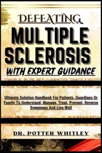 Defeating Multiple Sclerosis With Expert Guidance