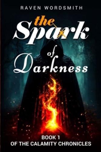 The Spark of Darkness