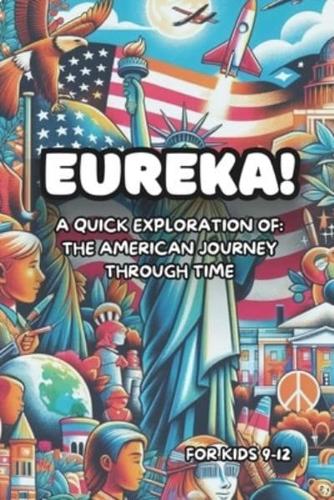 Eureka! A Quick Exploration Of