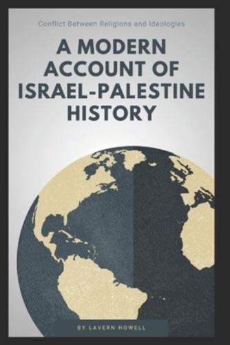 A Modern Account of Israel-Palestine History
