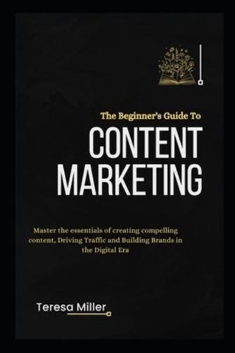 The Beginner's Guide to Content Marketing