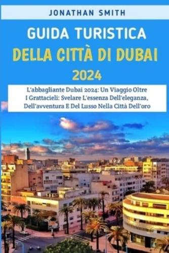 Guida Turistica Della Città Di Dubai 2024