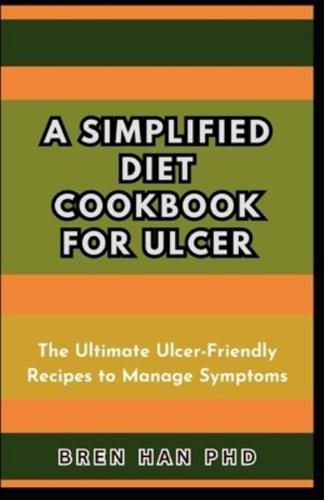 A Simplified Diet Cookbook for Ulcer