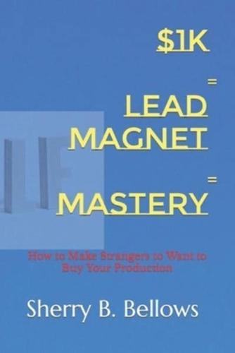 $1K Lead Magnet Mastery