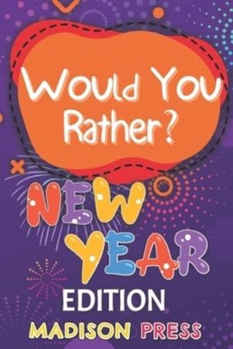 Would You Rather New Year's Edition