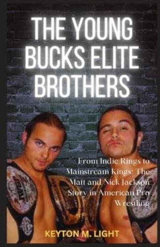 The Young Bucks Elite Brothers