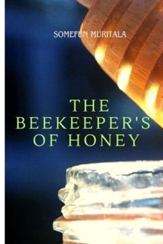 The Beekeeper's of Honey