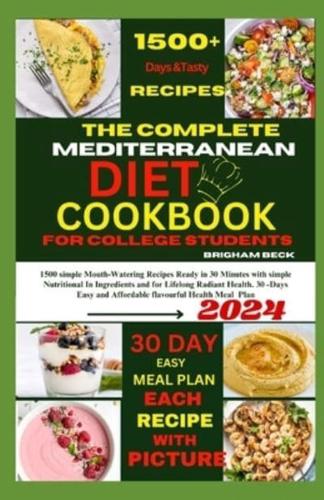 The Complete Mediterranean Diet Cookbook for College Students