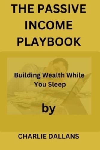 The Passive Income Playbook