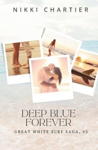 Deep Blue Forever