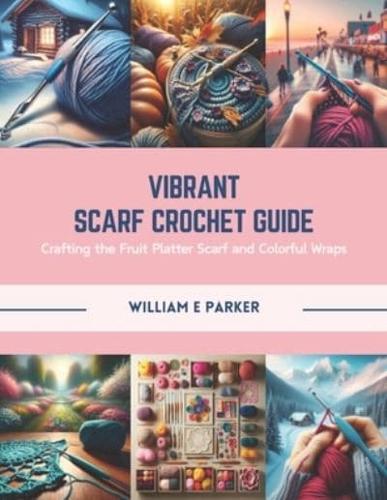 Vibrant Scarf Crochet Guide