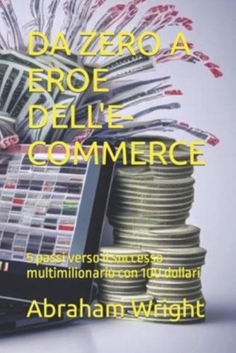 Da Zero a Eroe Dell'e-Commerce