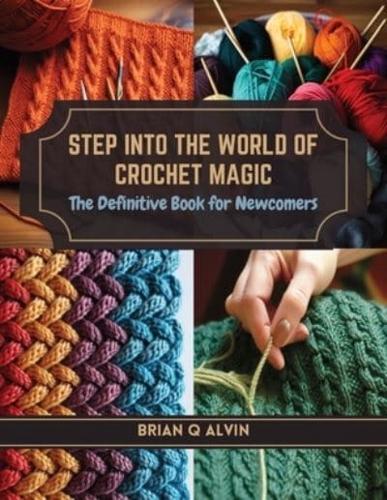 Step Into the World of Crochet Magic