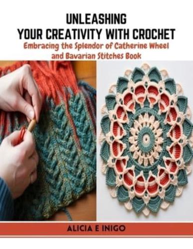 Unleashing Your Creativity With Crochet