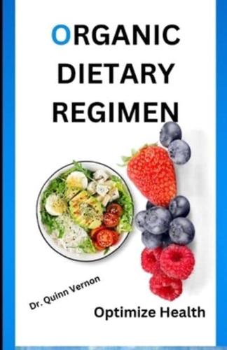 The Ultimate Organic Dietary Regimen