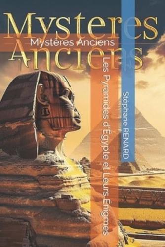 Les Pyramides d'Égypte Et Leurs Énigmes