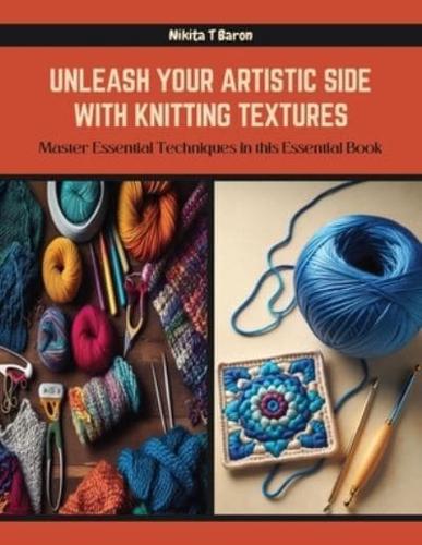 Unleash Your Artistic Side With Knitting Textures