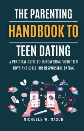 The Parenting Handbook to Teen Dating