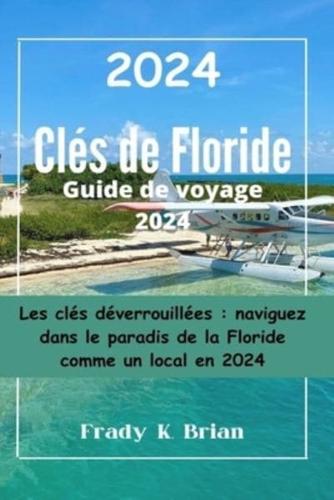 Clés De Floride Guide De Voyage 2024