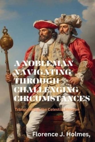A Nobleman Navigating Through Challenging Circumstances