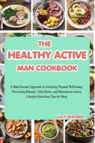 The Healthy Active Man Cookbook
