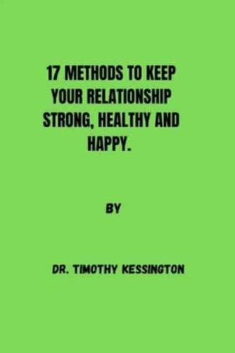 17 Methods to Keep Your Relationship Strong, Healthy and Happy