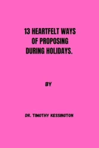 13 Heartfelt Ways of Proposing During Holidays.