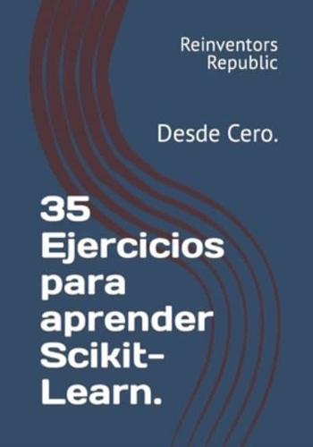 35 Ejercicios Para Aprender Scikit-Learn.