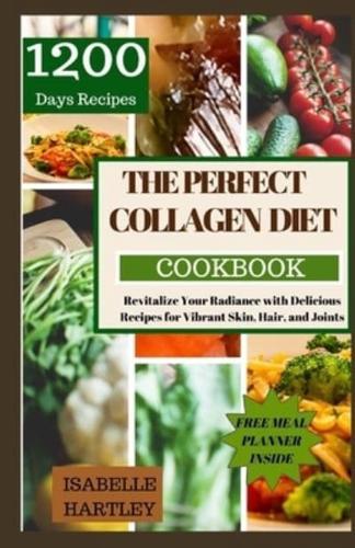 The Perfect Collagen Diet Cookbook