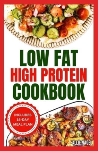 Low Fat High Protein Cookbook