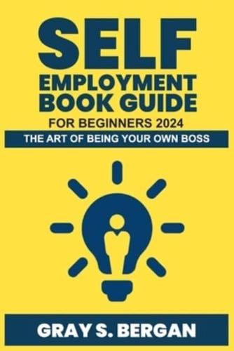 Self Employment Book Guide for Beginner 2024