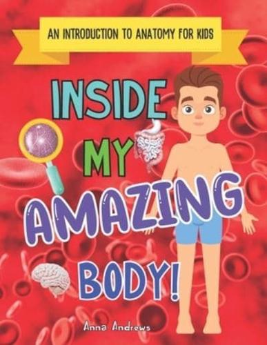 Inside My Amazing Body!