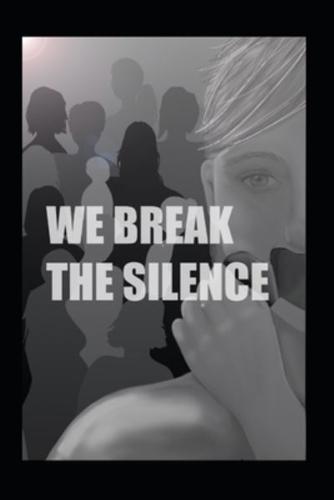 We Break the Silence