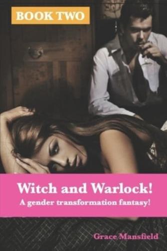 Witch and Warlock! (Book Two)