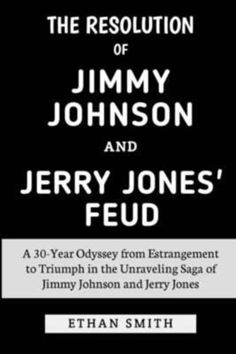 The Resolution of Jimmy Johnson and Jerry Jones' Feud