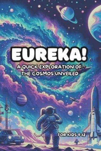 Eureka! A Quick Exploration Of