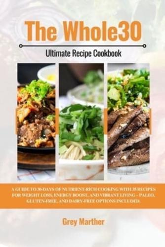 The Whole30 Ultimate Recipe Cookbook