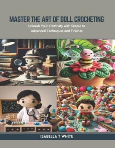 Master the Art of Doll Crocheting