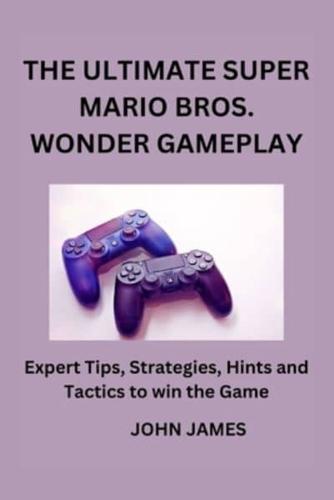 The Ultimate Super Mario Bros Wonder Gameplay