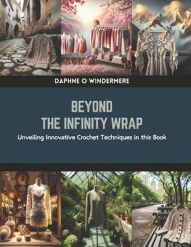 Beyond the Infinity Wrap