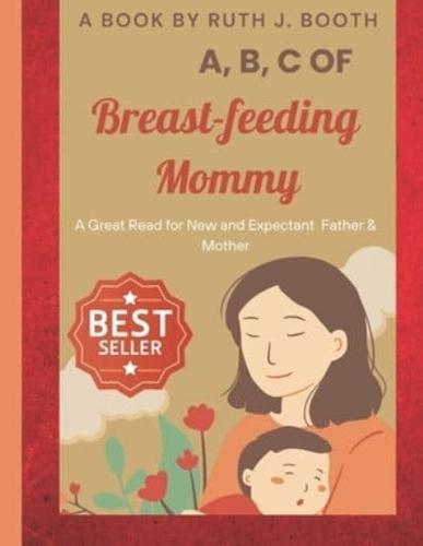 A, B, C of Breast-Feeding Mommy