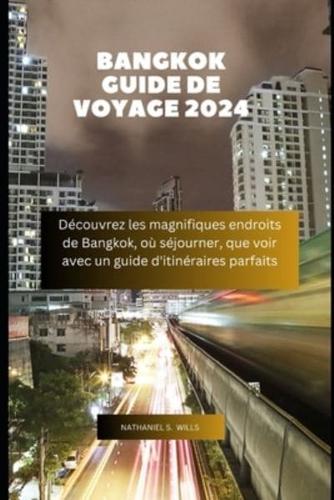 Bangkok Guide De Voyage 2024