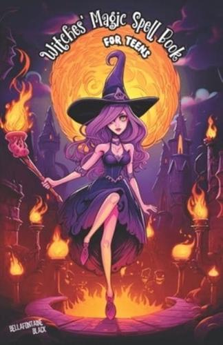 Witches' Magic Spell Book for Teens