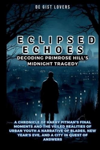 Eclipsed Echoes