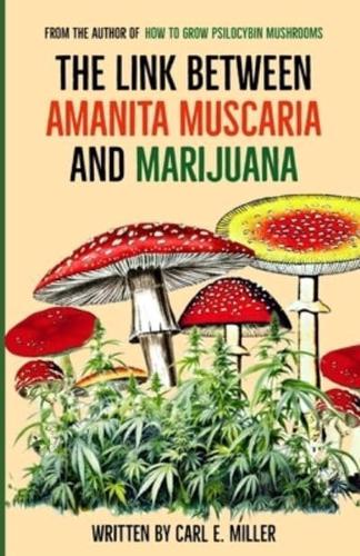 The Link Between Amanita Muscaria and Marijuana